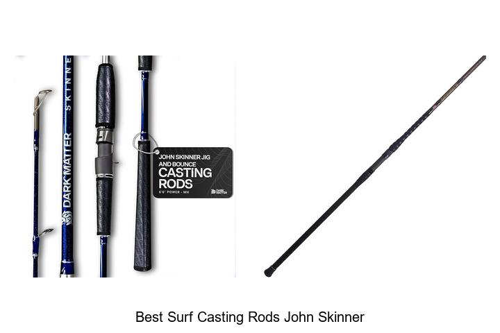 Top 15 Best Surf Casting Rods John Skinner You Must Try