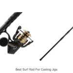 Top 15 Best Surf Rod For Casting Jigs That Catch Big!