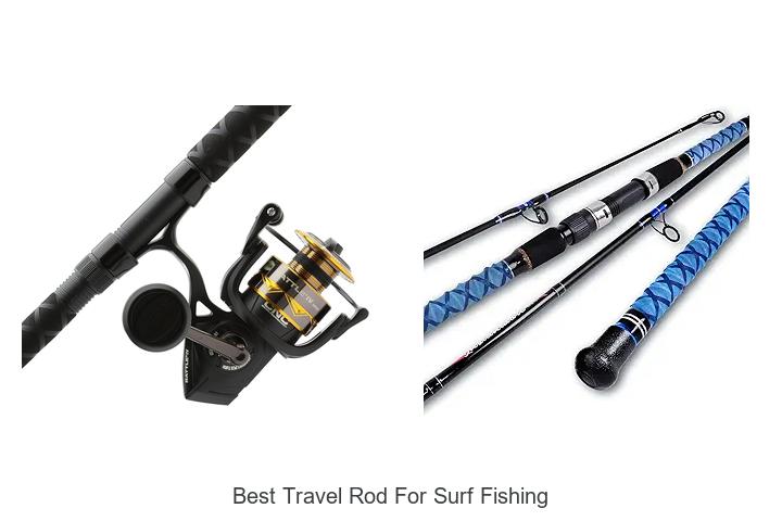 Top 15 Best Travel Rod For Surf Fishing You Can’t Miss!
