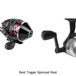 Top 15 Best Trigger Spincast Reel You Can’t Miss!