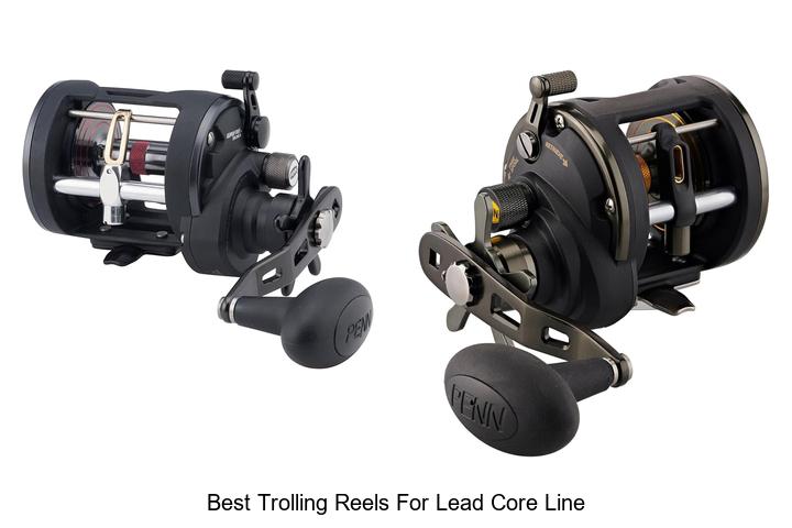 Top 15 Best Trolling Reels for Lead Core Line You Need Now