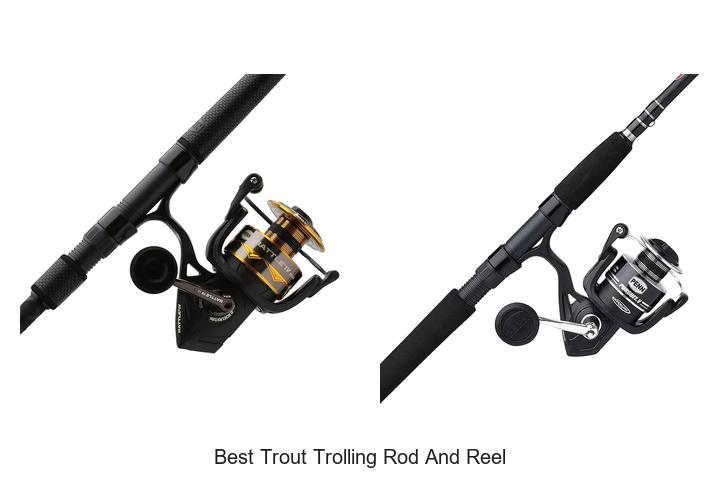 Top 15 Best Trout Trolling Rod And Reel You Need Today