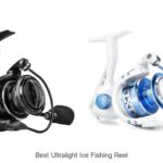 Top 15 Best Ultralight Ice Fishing Reel You Need Now!
