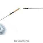 Top 15 Best Visual Ice Rod That Will Boost Your Catch!