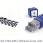 Top 15 Best Welding Rod for Welding Cast Exhaust Header Revealed