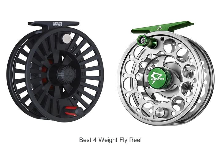 Top 12 Best 4 Weight Fly Reel That Will Boost Your Catch!