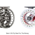 Top 12 Best 4 WT Fly Reel For The Money You Can’t Miss!