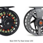 Top 12 Best 5wt Fly Reel Under 200 You Can’t Miss!