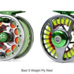Top 12 Best 9 Weight Fly Reel That Will Blow Your Mind