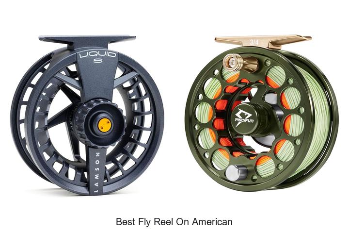 Top 12 Best Fly Reel On American That Anglers Swear By!
