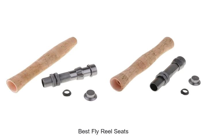 Top 12 Best Fly Reel Seats That Will Boost Your Catch!