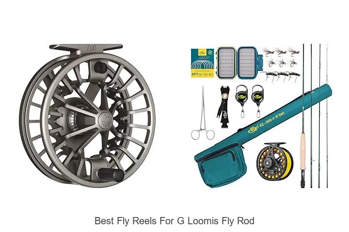 Top 12 Best Fly Reels For G Loomis Fly Rod That Amaze
